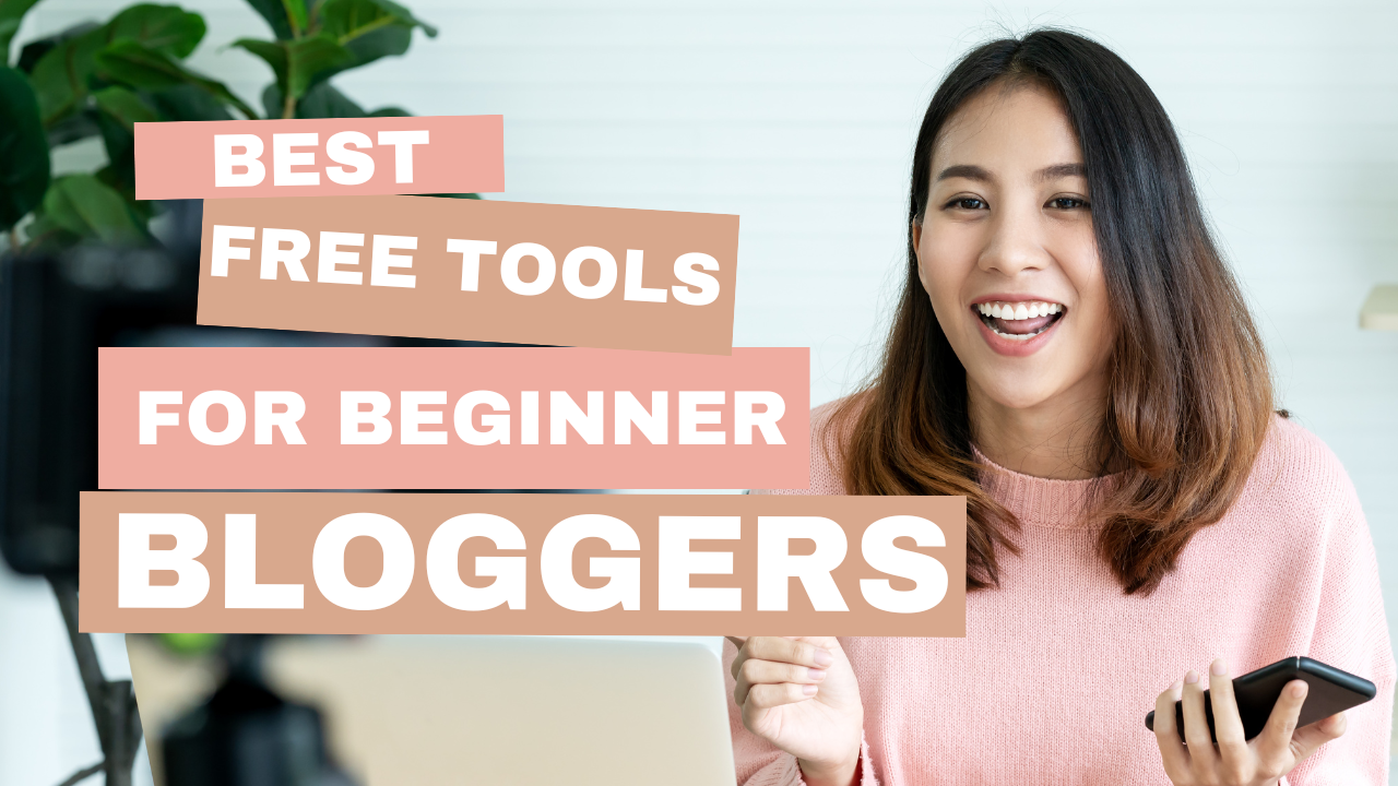 Best Free Tools for Beginner Bloggers