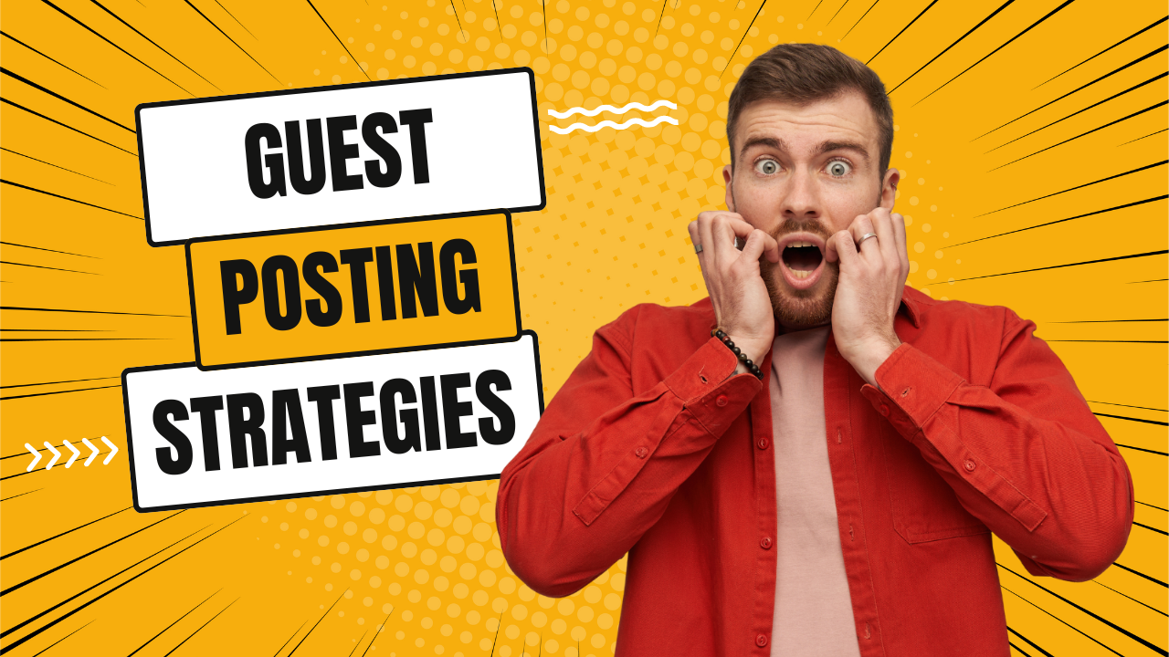 Guest Posting Strategies