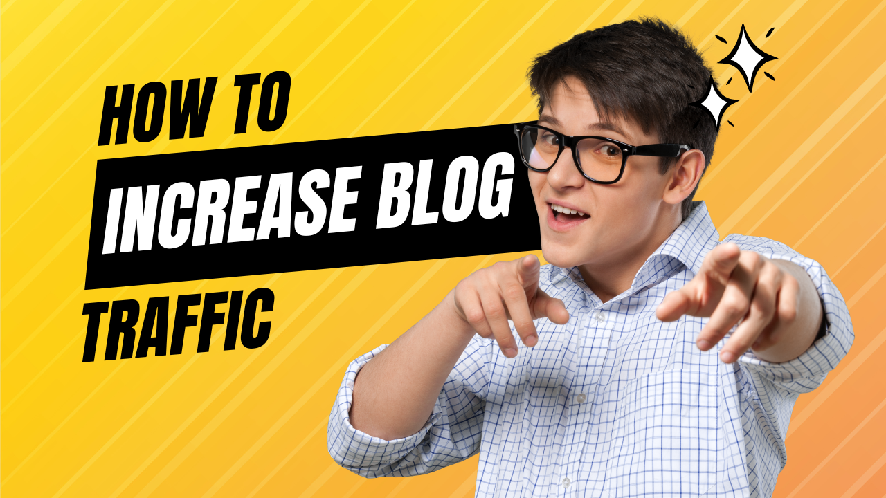 How to Increase Blog Traffic