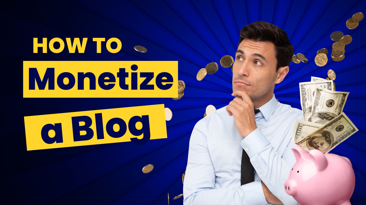 How to Monetize a Blog