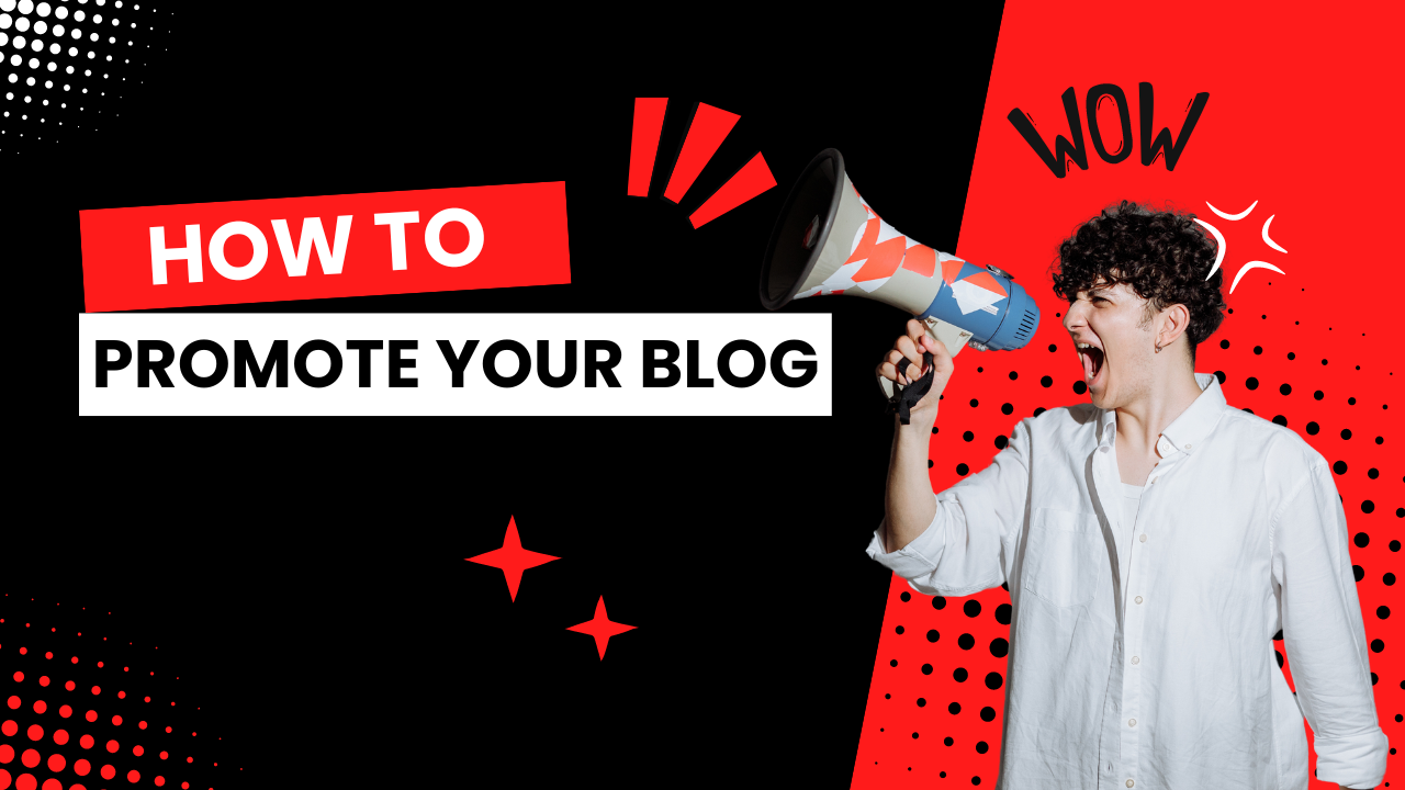 How to Promote Your Blog