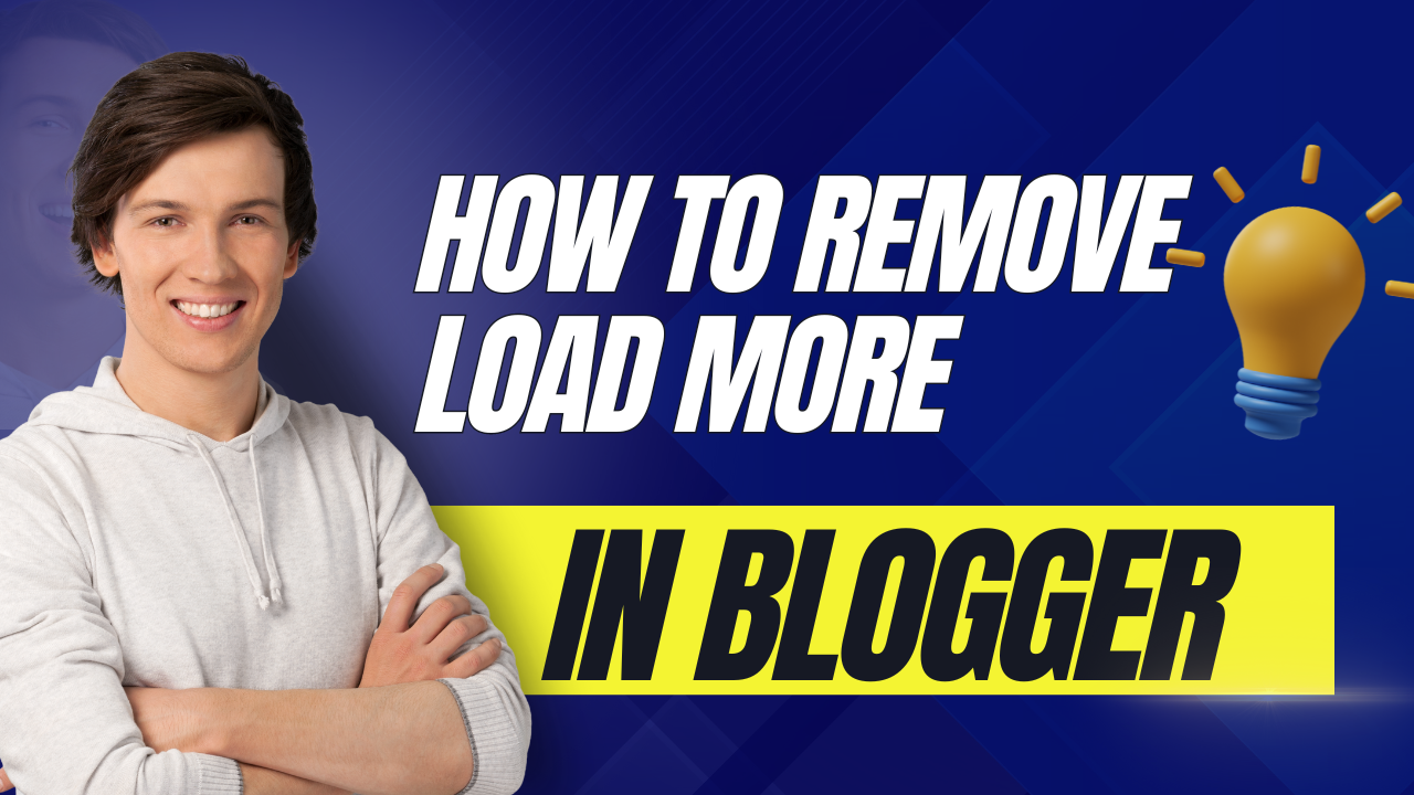 How to Remove Load More in Blogger