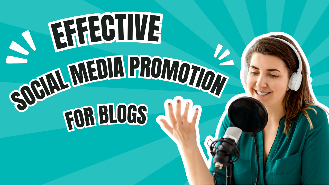 Social Media Promotion for Blogs