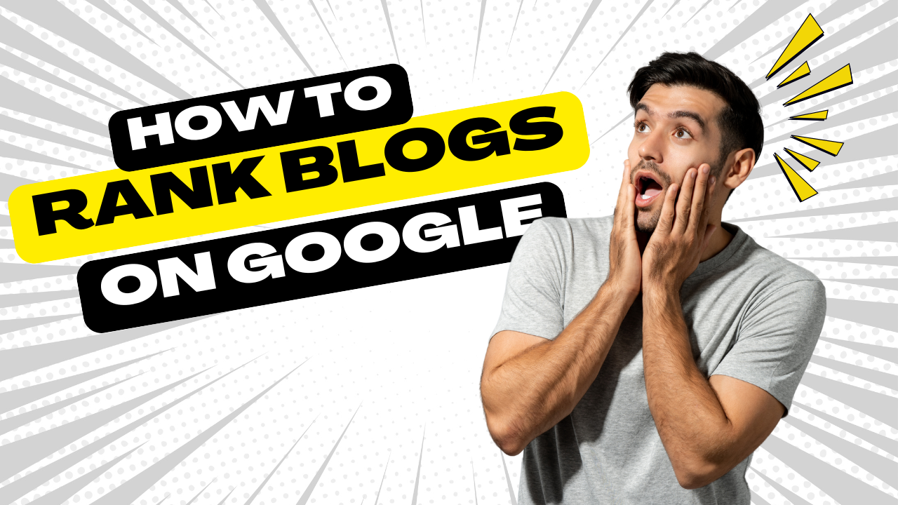 How to Rank Blogs on Google