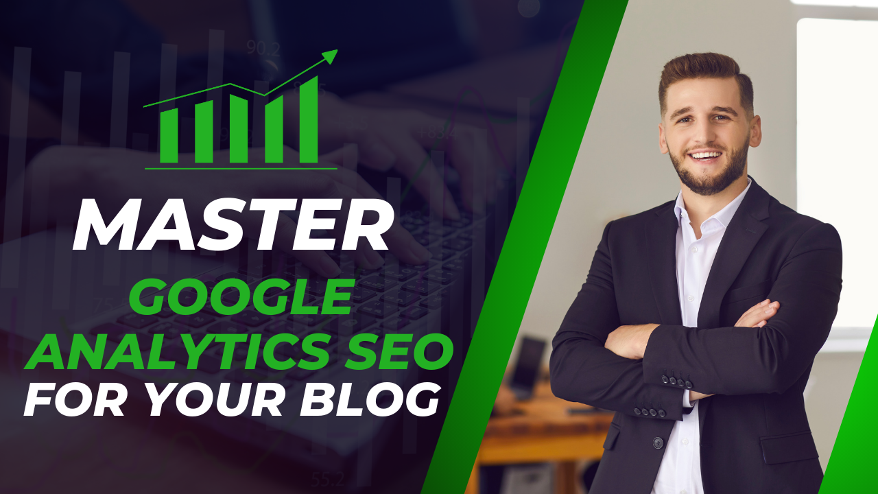 How to Master Google Analytics SEO