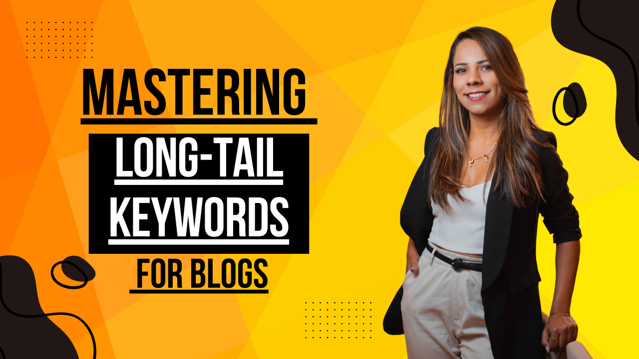 Mastering Long-Tail Keywords for Blogs